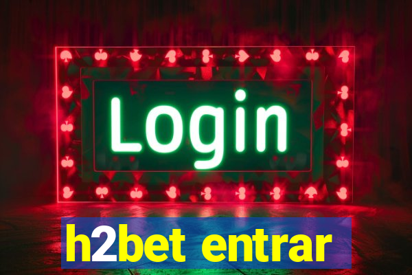 h2bet entrar